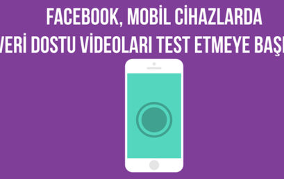 Facebook, Mobil Cihazlar Videoları Test Etmeye Başladı