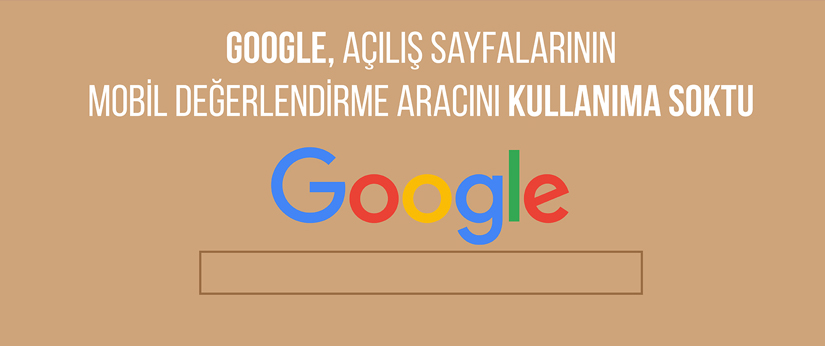 Google, Açılış Sayfalarının Mobil Değerlendirme Aracını Devreye Soktu