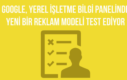 Google’dan İşletme Panelinde Yeni Reklam Modeli Testi